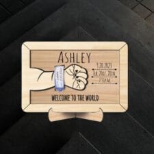 Laser Engraved Newborn Welcome Sign with Birth Bracelet Holder